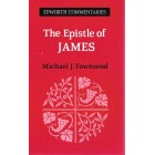 The Epistle Of James by Michael J Townsend